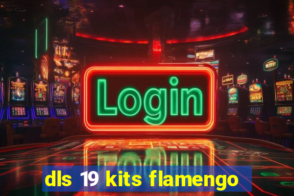 dls 19 kits flamengo